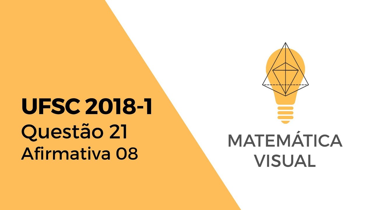 Módulo de Funções UFSC - Vestibular 2018-1 - Questão 21 - Afirmativa 08