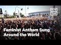 Feminist Anthem A Rapist In Your Path Sung Around The World NowThis