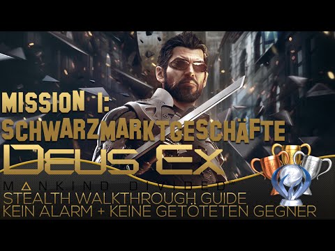 Deus Ex Mankind Divided German Stealth Walkthrough - Mission 1 Schwarzmarktgeschäfte - Trophy Guide