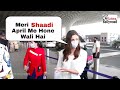 Alia Bhatt Announced Her Wedding Alia Bhatt Spotted At Airport
