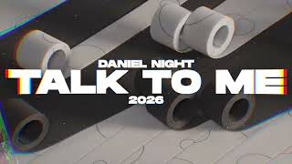 Daniel Night - Talk To Me 2026
