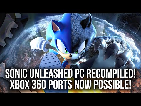 DF Retro EX: Sonic Unleashed PC Recompilation - A Direct Xbox 360 Port With Superb Extras