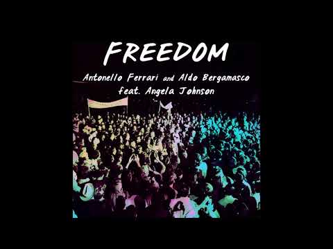 Antonello Ferrari & Aldo Bergamasco Feat  Angela Johnson - Freedom (Main Mix)