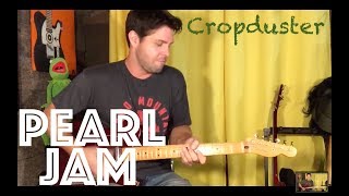 Guitar Lesson: How To Play Cropduster by Pearl Jam