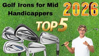 Top 5 Best Golf Irons for Mid Handicappers 2026