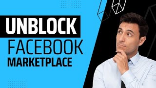 Unblock your Facebook Marketplace || Solution