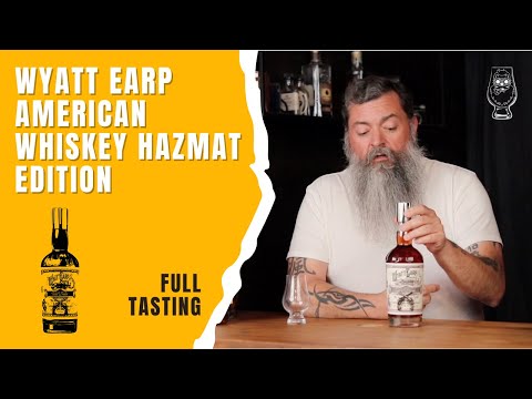 Full Tasting - Wyatt Earp American Whiskey Hazmat Edition