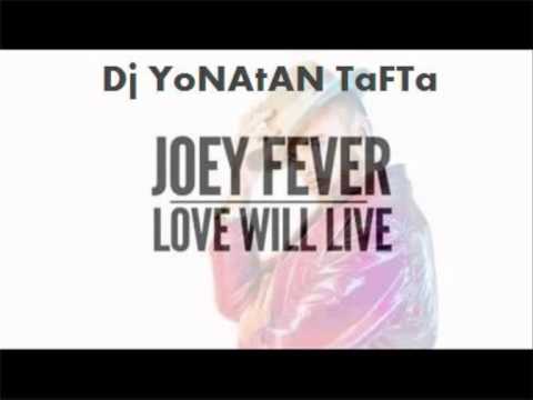 D'j YoNAtAN TaFTa - Joey Fever Ft. Fatman Scoop - Love Will Live (Dancehall Remix)