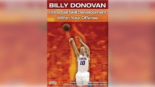 Billy Donovan: Individual Skill Development within Your Offense