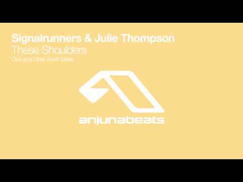 Signalrunners & Julie Thompson - These Shoulders (Club Mix)