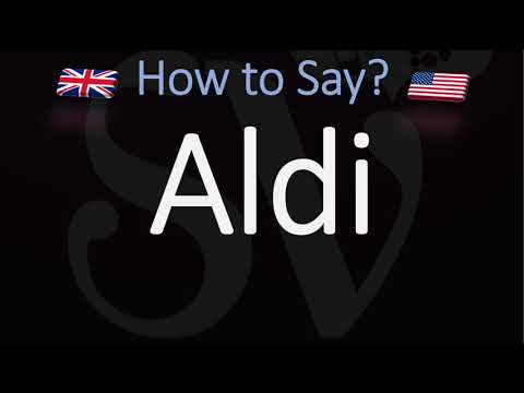 How to Pronounce Aldi? (CORRECTLY) Meaning & Pronunciation