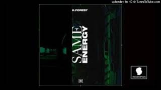 K Forest - Same Energy