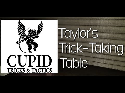 Cupid ~ Taylor's Trick-Taking Table