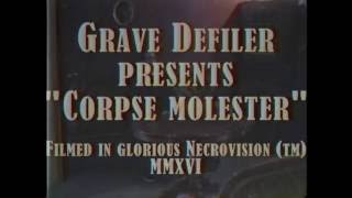 Grave Defiler - Corpse Molester (Official Video)