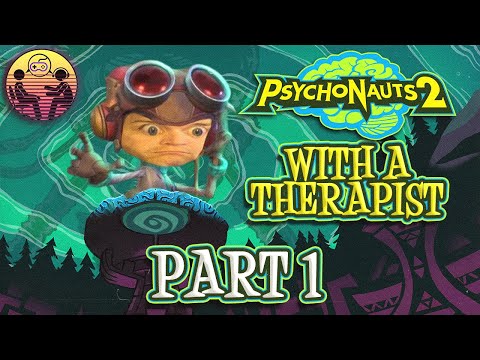 Psychonauts 2 with a Therapist: Part 1 | Dr. Mick