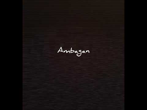 AMBAGAN- Omay x Dexter Rhyme x Klick C x logico x Dhimmak x Lazy one x Daiz Marley
