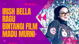 Download lagu Irish Bella Sempat Ragu Bintangi Film Madu Murni mp3