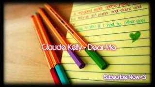 Claude Kelly - Dear Me (incl. Lyric)
