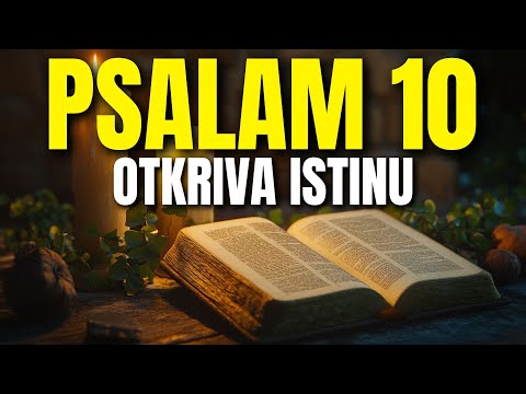 PSALAM 10 Da li Bog ćuti? OTKRIJ ISTINU koja može da ti promeni život!