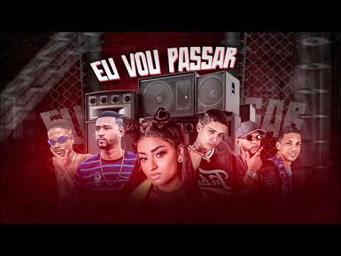 MC 10G, GELADO NO BEAT, LUKA DA ZO, E O NEGUINHO, MC SW E MC MAZZONI  - EU VOU PASSAR