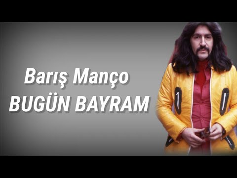 Barış Manço Bugün Bayram (Sözleri/Lyrics)