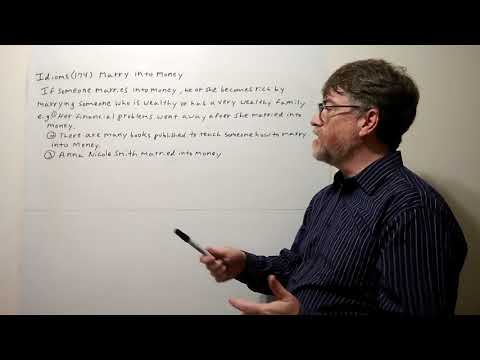 English Tutor Nick P Idioms (174) Marry into Money