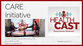 Healthcast Ep11: CARE Initiative