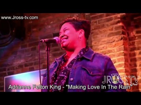 James Ross @ Adrianne Felton King - "Making Love In The Rain" - www.Jross-tv.com