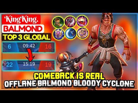 Comeback Is Real, Offlane Balmond Bloody Cyclone [ Top 3 Global Balmond ] KingKing. - Mobile Legends