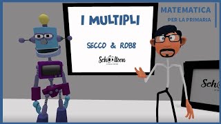 I multipli - La Matematica per la Primaria di Schooltoon