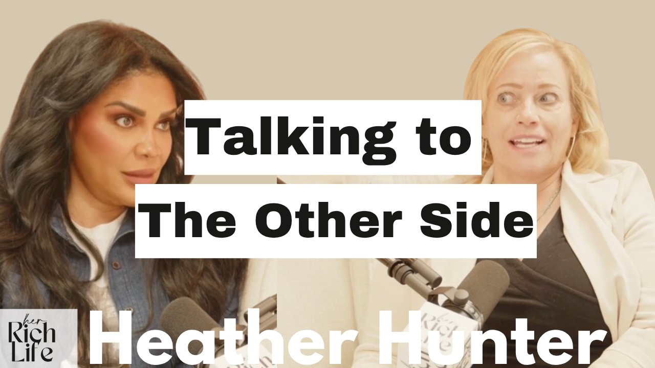 Psychic Medium Heather Hunter | Talking To the Other Side | My Most Personal Episode Yet