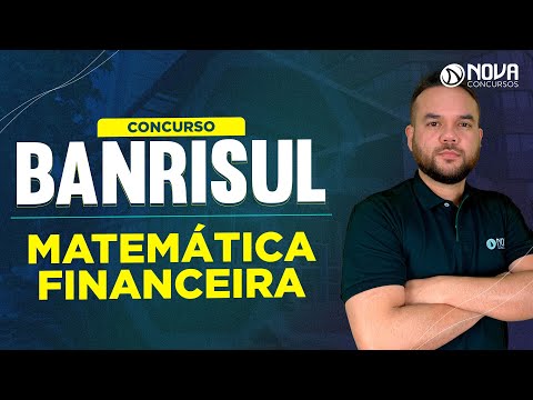 Concurso Banrisul 2022: Matemática Financeira