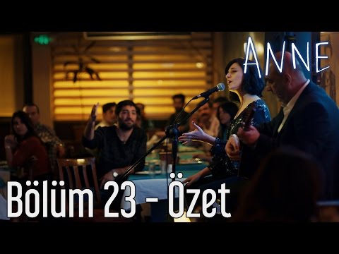 Anne 23. Bölüm - Özet