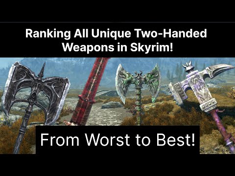 All 14 Unique Two-Handed Weapons in Skyrim Ranked! | The Elder Scrolls V: Skyrim