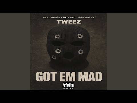 Got Em Mad