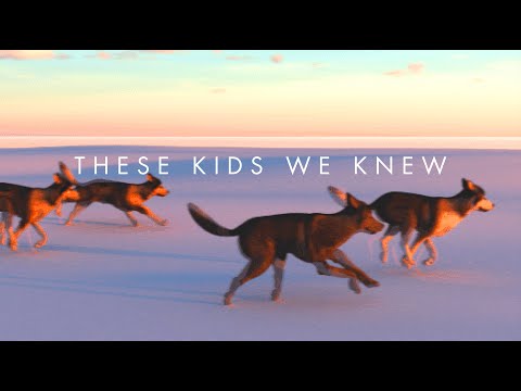 Video thumbnail for These Kids We Knew