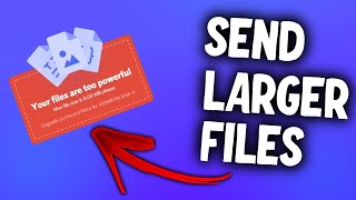 How to Upload Files Larger than 8 Megabytes on Discord Without Nitro (2021) BYPASS