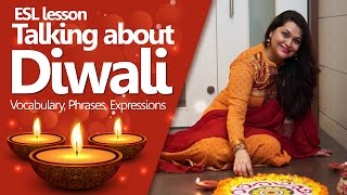 Talking about Diwali - English lesson to know all about Diwali (Vocabulary, Phrases & Expressions)
