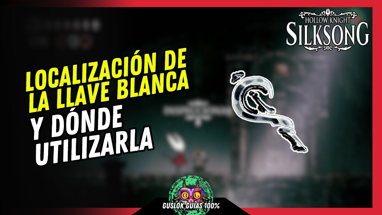 UBICACIÓN de la LLAVE BLANCA y DÓNDE USARLA | GUÍA 100% | 💯Hollow Knight: Silksong🏆 UBICACIÓN de la LLAVE BLANCA y DÓNDE USARLA | GUÍA 100% | 💯Hollow Knight: Silksong🏆