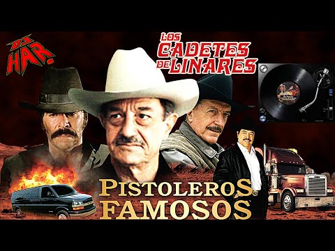 LOS CADETES DE LINARES CORRIDOS DE PISTOLEROS FAMOSOS LOS MAS BUSCADOS DJ HAR