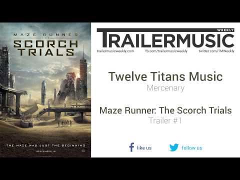 Maze Runner: The Scorch Trials - Trailer #1 Music #1 (Twelve Titans Music - Mercenary)