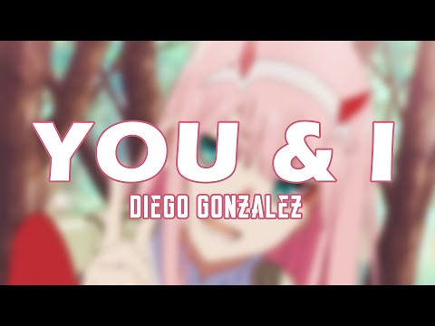 Diego Gonzalez - You & I [Karla E. Cover] (Lyrics)