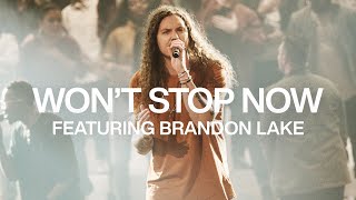 Won&#39;t Stop Now feat. Brandon Lake | Live | Elevation Worship