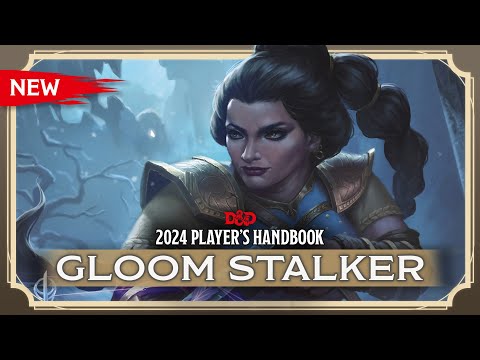 Ranger: Gloom Stalker | 2024 Player's Handbook | D&D
