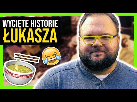 Najlepsze WYCIĘTE historie Łukasza [GASTROFAZA]