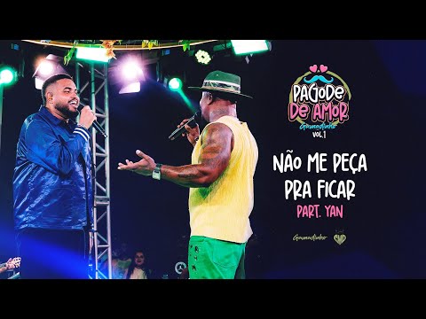 Gamadinho & Yan - Não Me Peça Pra Ficar (Ao Vivo)