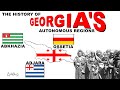 Why does Georgia have Autonomous Regions? (Abkhazia, South Ossetia & Adjara)