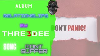 Dont Suffer Music Video