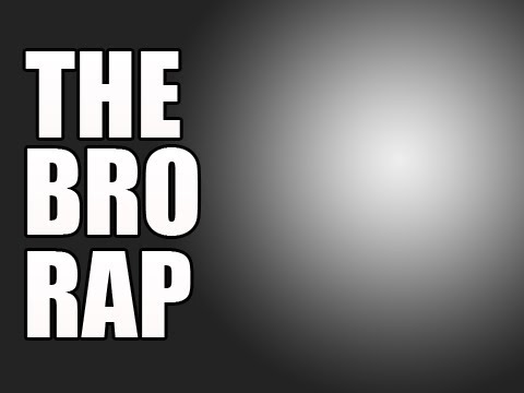 The Bro Rap