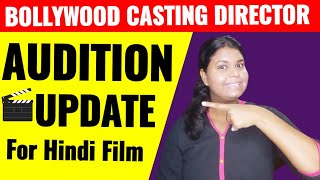 Bollywood Casting Director Doing Casting For Hindi Feature Film | Audition Update